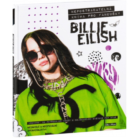 detail BILLIE EILISH – Nepostradatelná kniha pro fanoušky